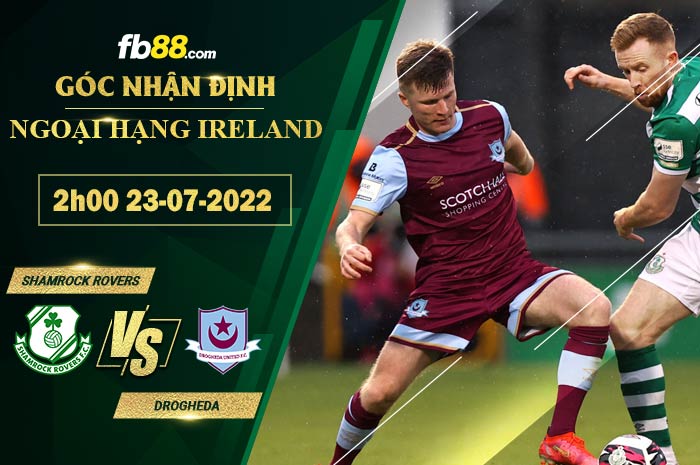 Soi kèo Shamrock Rovers vs Drogheda 2h00 ngày 23/7/2022