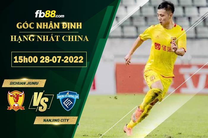 Soi kèo Sichuan Jiuniu vs Nanjing City 15h00 ngày 28/7/2022