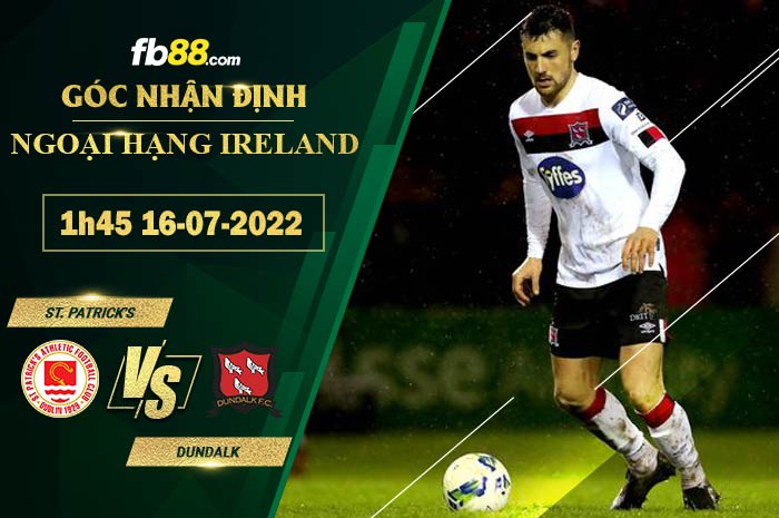 Soi kèo St. Patrick's vs Dundalk 1h45 ngày 16/7/2022