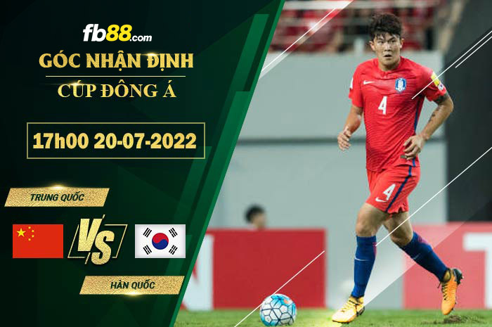 Soi kèo Trung Quốc vs Hàn Quốc 17h00 ngày 20/7/2022