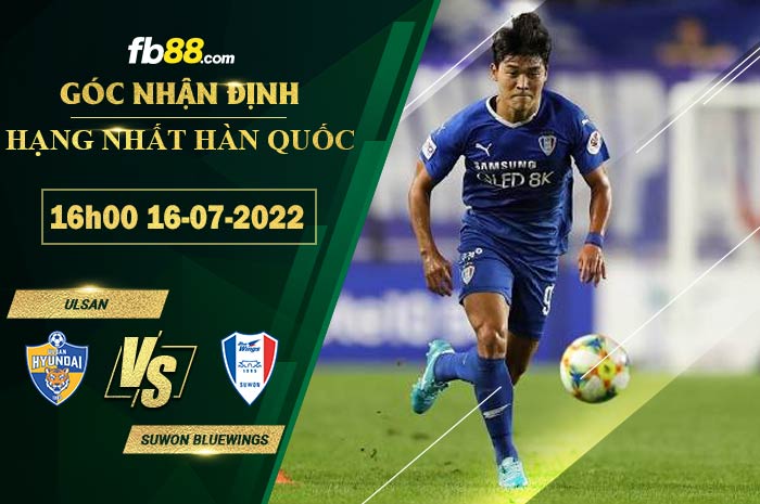 Fb88 soi kèo trận đấu Ulsan vs Suwon Bluewings