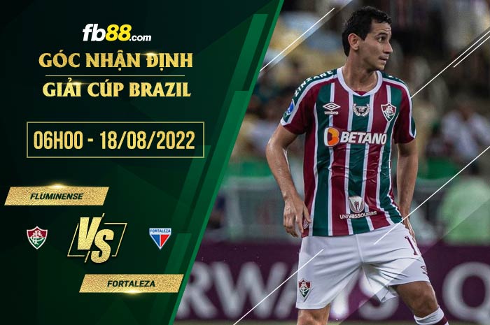 Soi kèo Fluminense vs Fortaleza 6h00 ngày 18/8/2022