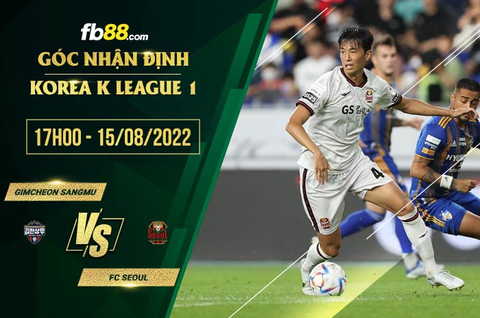 Soi kèo Gimcheon Sangmu vs FC Seoul 17h00 ngày 15/8/2022