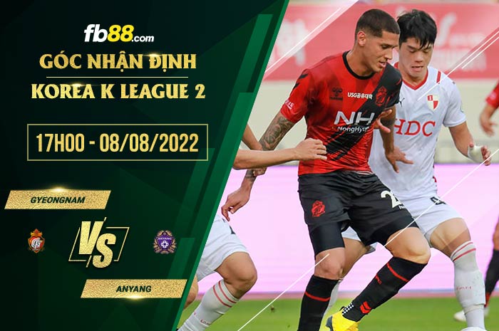 Soi kèo Gyeongnam vs Anyang 17h00 ngày 8/8/2022