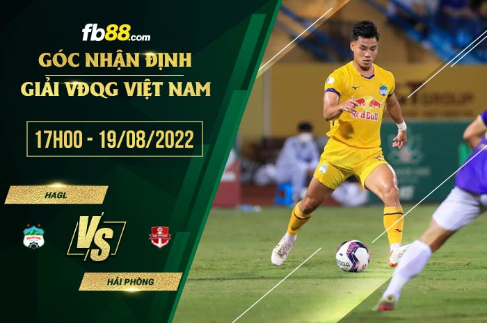 Soi kèo HAGL vs Hải Phòng 17h00 ngày 19/8/2022