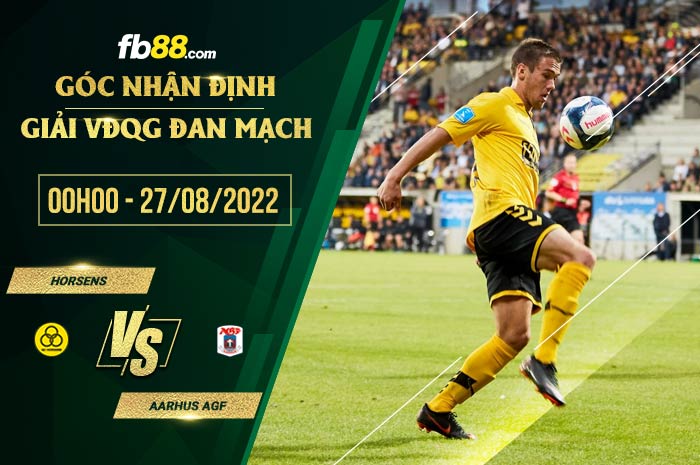 Soi kèo Horsens vs Aarhus AGF 0h00 ngày 27/8/2022