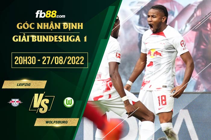 Soi kèo Leipzig vs Wolfsburg 20h30 ngày 27/8/2022