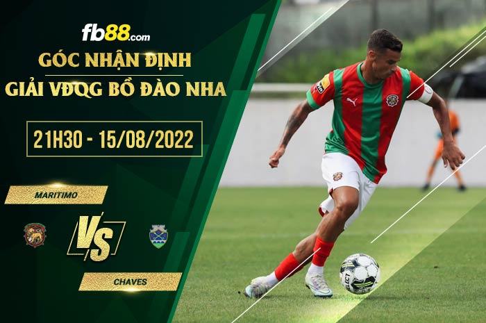 Soi kèo Maritimo vs Chaves 21h30 ngày 15/8/2022