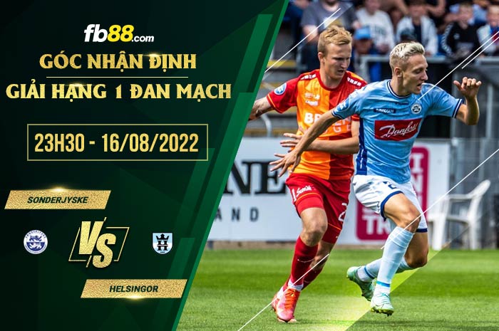 Soi kèo Sonderjyske vs Helsingor 23h30 ngày 16/8/2022