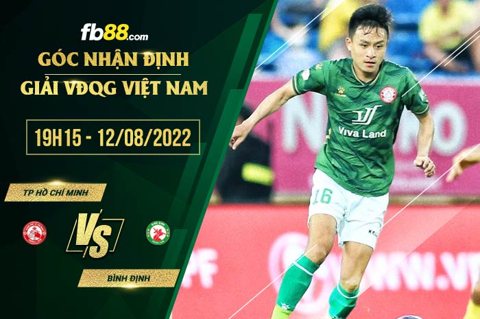 Soi kèo TP Hồ Chí Minh vs Bình Định 19h15 ngày 12/8/2022