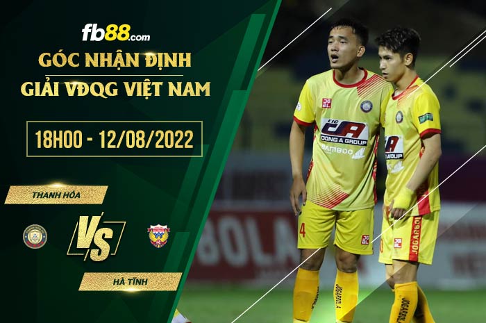 Soi kèo Thanh Hóa vs Hà Tĩnh 18h00 ngày 12/8/2022