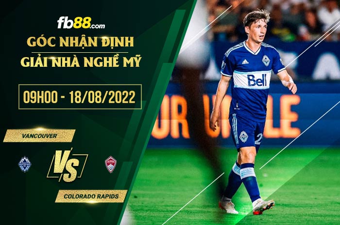 Soi kèo Vancouver vs Colorado Rapids 9h00 ngày 18/8/2022