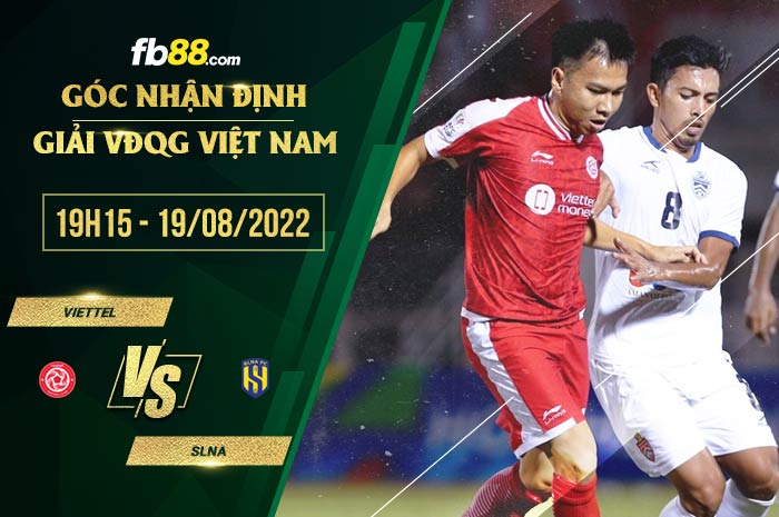 Soi kèo Viettel vs SLNA 19h15 ngày 19/8/2022