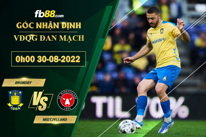 Soi kèo Brondby vs Midtjylland 0h00 ngày 30/8/2022