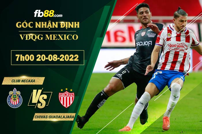 Fb88 soi kèo trận đấu Club Necaxa vs Chivas Guadalajara