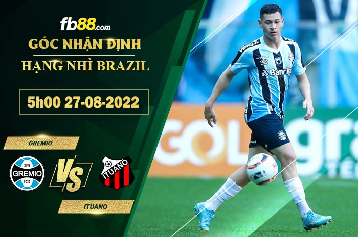 Soi kèo Gremio vs Ituano 5h00 ngày 27/8/2022