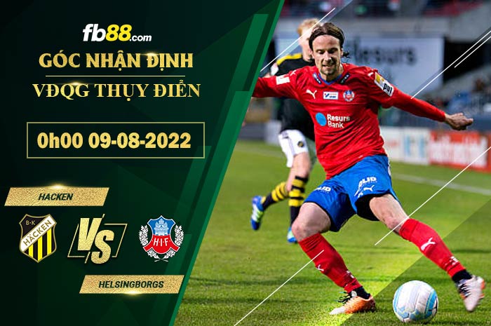 Soi kèo Hacken vs Helsingborgs 0h00 ngày 9/8/2022