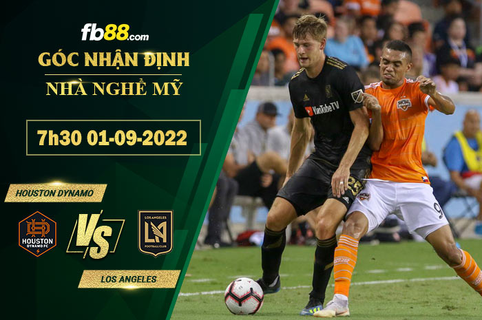 Soi kèo Houston Dynamo vs Los Angeles 7h30 ngày 1/9/2022