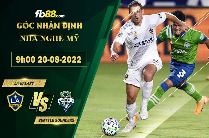 Soi kèo LA Galaxy vs Seattle Sounders 9h00 ngày 20/8/2022