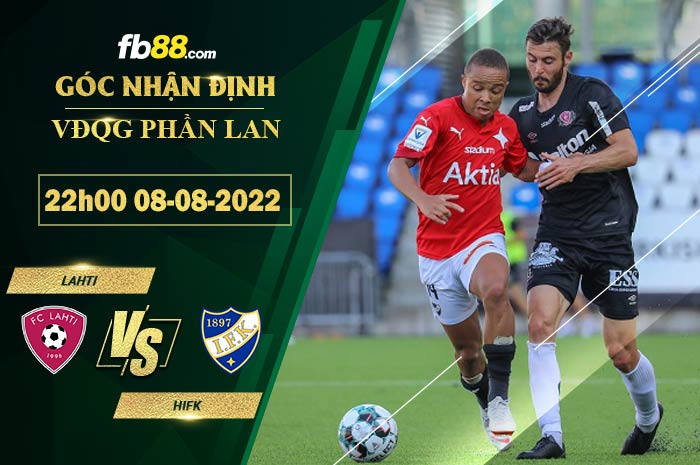 Soi kèo Lahti vs HIFK 22h00 ngày 8/8/2022