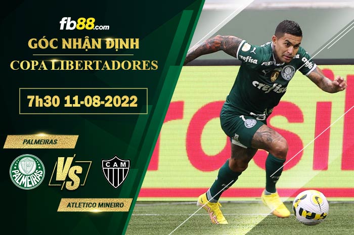 Soi kèo Palmeiras vs Atletico Mineiro 7h30 ngày 11/8/2022