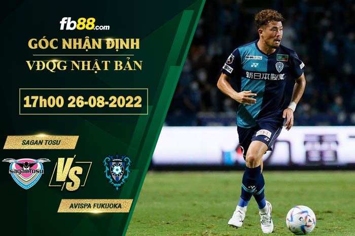 Soi kèo Sagan Tosu vs Avispa Fukuoka 17h00 ngày 26/8/2022