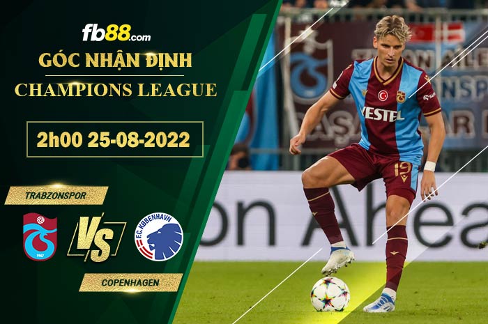 Soi kèo Trabzonspor vs Copenhagen 2h00 ngày 25/8/2022