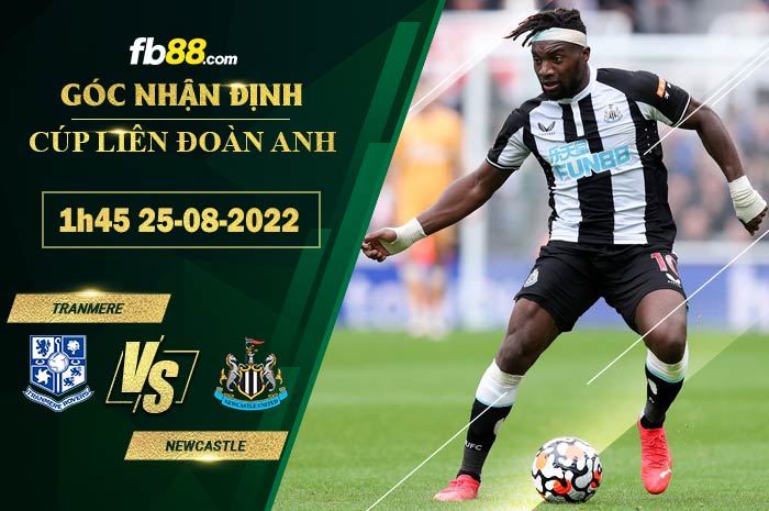 Soi kèo Tranmere vs Newcastle 1h45 ngày 25/8/2022