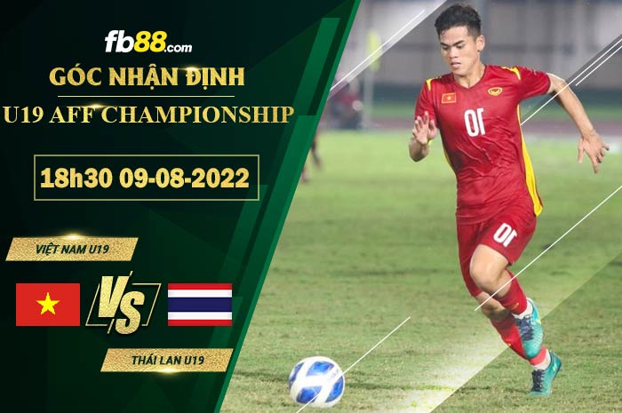 Soi kèo U19 Việt Nam vs U19 Thái Lan 18h30 ngày 9/8/2022