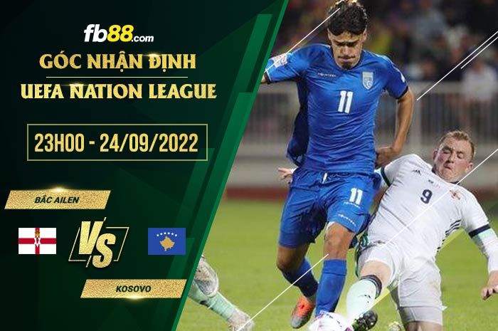 Soi kèo Bắc Ailen vs Kosovo, 23h00 ngày 24/9/2022