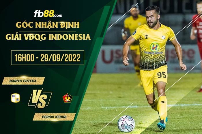 Soi kèo Barito Putera vs Persik Kediri, 16h00 ngày 29/9/2022