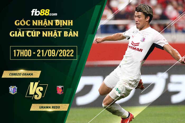 Soi kèo Cerezo Osaka vs Urawa Reds 17h00 ngày 21/9/2022