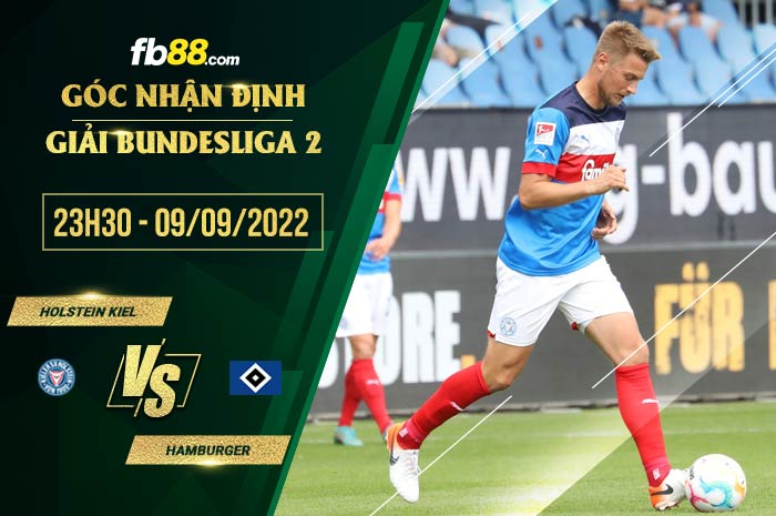 Soi kèo Holstein Kiel vs Hamburger 23h30 ngày 9/9/2022