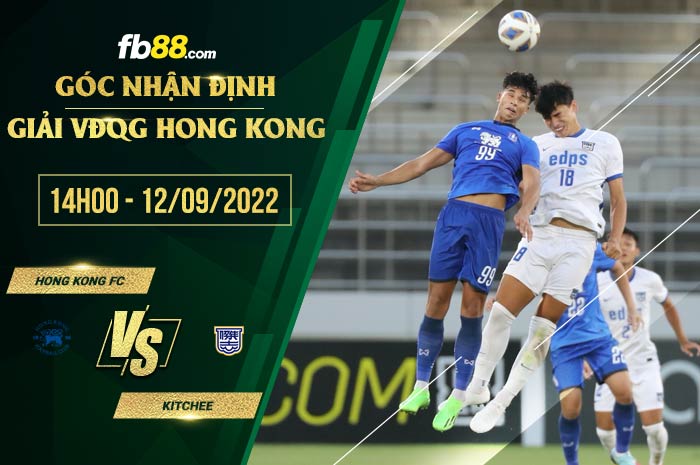 Soi kèo Hong Kong FC vs Kitchee 14h00 ngày 12/9/2022