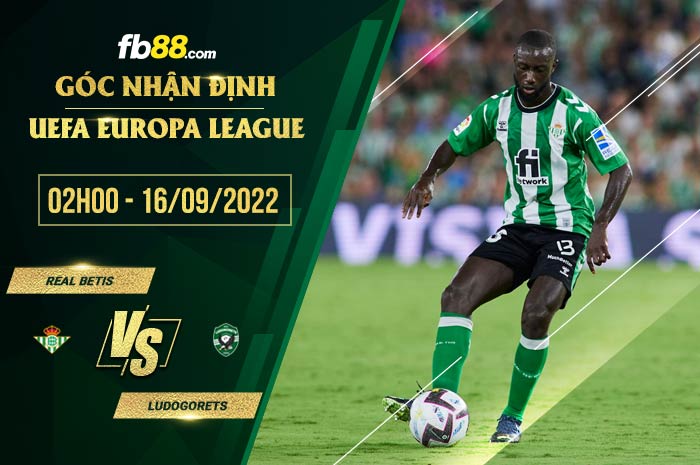 Soi kèo Real Betis vs Ludogorets 2h00 ngày 16/9/2022