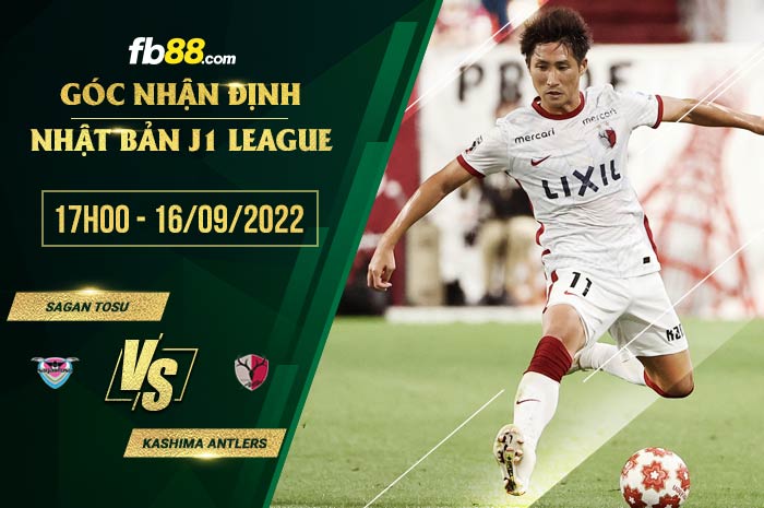 Soi kèo Sagan Tosu vs Kashima Antlers 17h00 ngày 16/9/2022