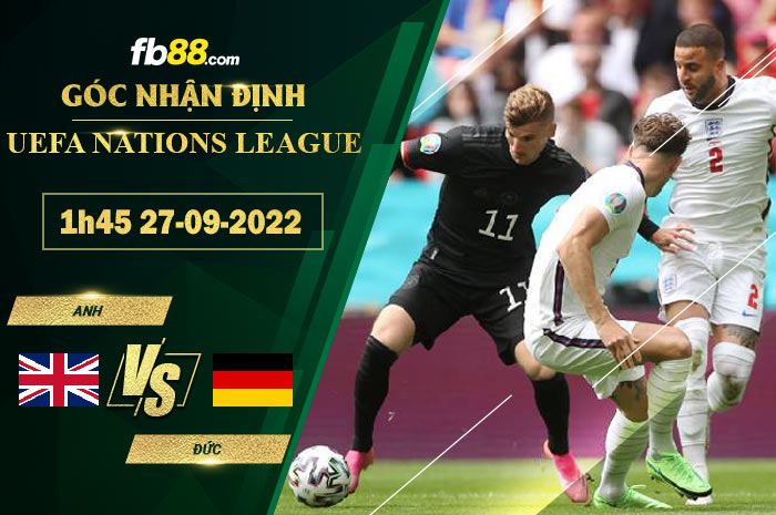 Soi kèo Anh vs Đức, 1h45 ngày 27/9/2022