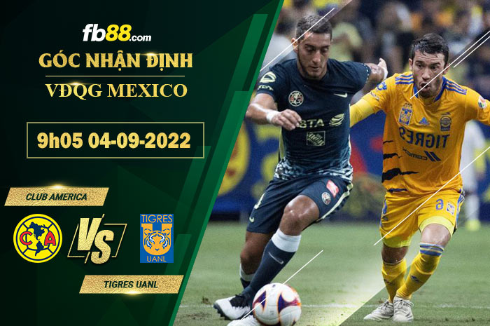 Fb88 soi kèo trận đấu Club America vs Tigres UANL