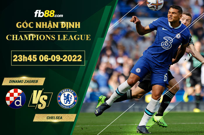 Soi kèo Dinamo Zagreb vs Chelsea 23h45 ngày 6/9/2022