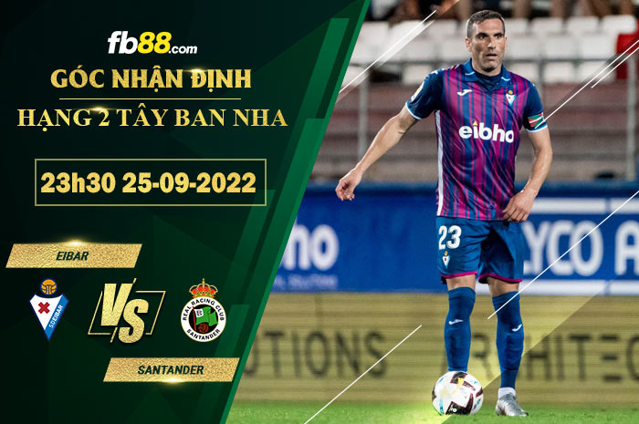 Fb88 soi kèo trận đấu Eibar vs Santander