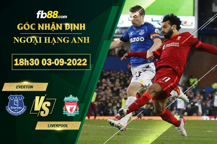 Fb88 soi kèo trận đấu Everton vs Liverpool