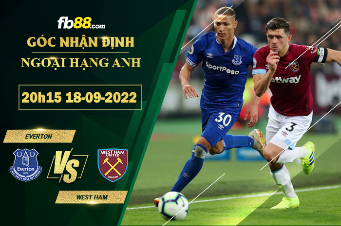 Fb88 soi kèo trận đấu Everton vs West Ham