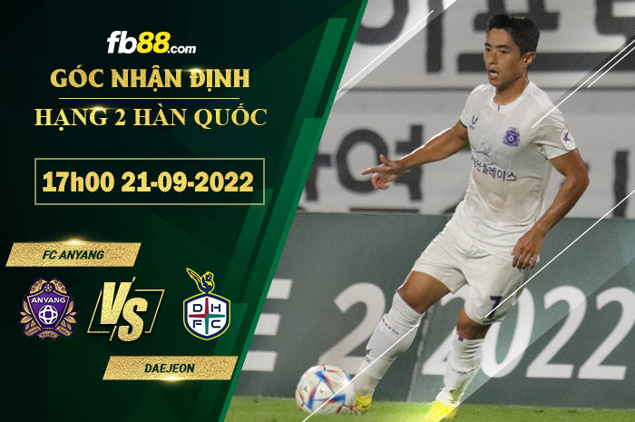 Soi kèo FC Anyang vs Daejeon 17h00 ngày 21/9/2022