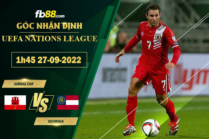 Fb88 soi kèo trận đấu Gibraltar vs Georgia