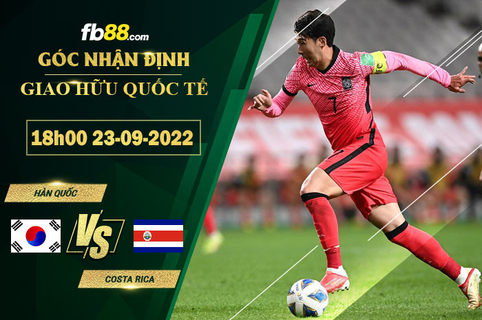 Soi kèo Hàn Quốc vs Costa Rica, 18h00 ngày 23/9/2022