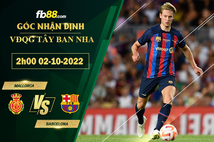 Fb88 soi kèo trận đấu Mallorca vs Barcelona