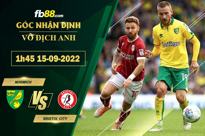 Soi kèo Norwich vs Bristol City 1h45 ngày 15/9/2022