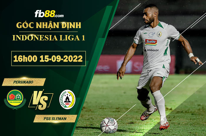 Soi kèo Persikabo vs PSS Sleman 16h00 ngày 15/9/2022