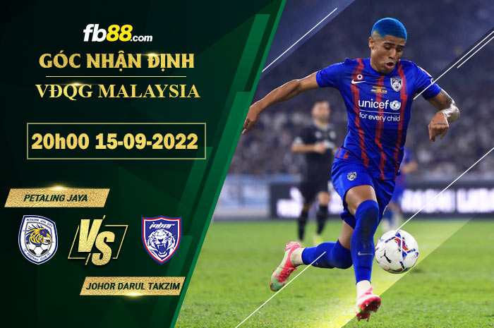 Soi kèo Petaling Jaya vs Johor Darul Takzim 20h00 ngày 15/9/2022