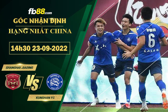 Soi kèo Shanghai Jiading vs Kunshan FC, 14h30 ngày 23/9/2022